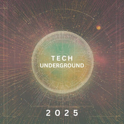 Tech Underground 2025