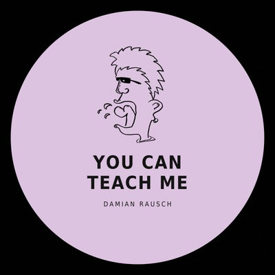 You Can Teach Me