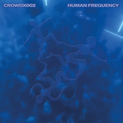 CROWDX002: Human Frequency