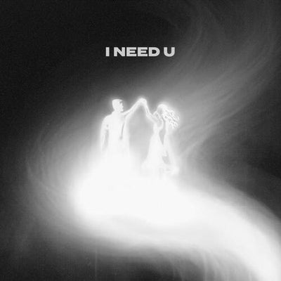i need u