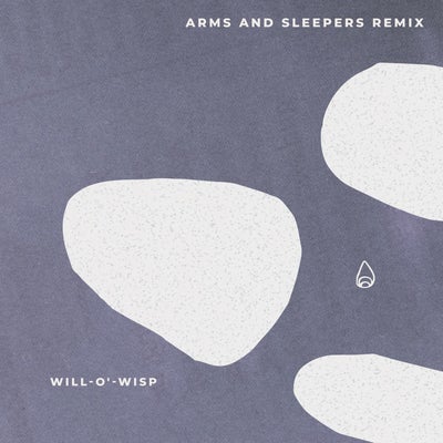 Will-O'-Wisp (Arms and Sleepers Remix)