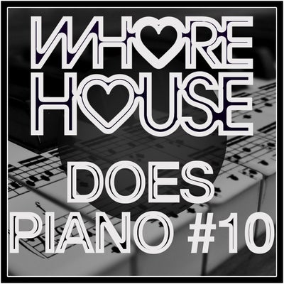 Whore House Does Piano #10