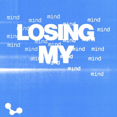 Losing My Mind
