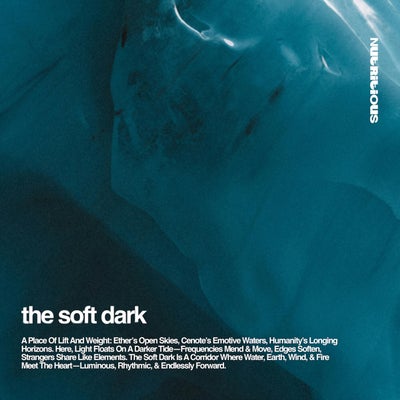 The Soft Dark