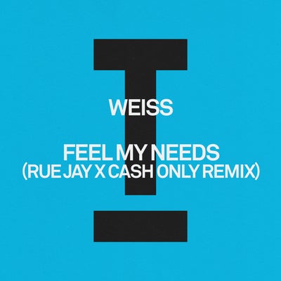 Feel My Needs (Rue Jay x Cash Only Remix)