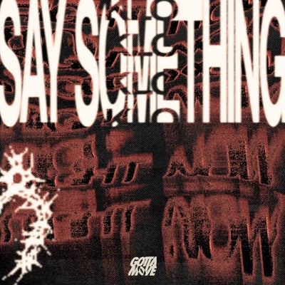 SAY SOMETHING