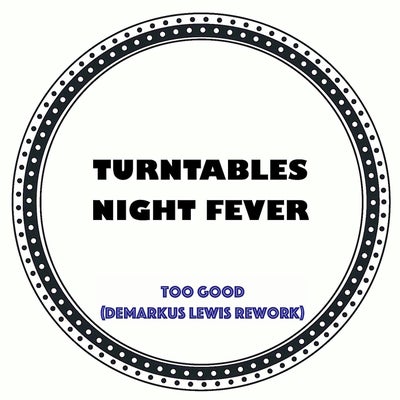 Too Good (Demarkus Lewis remix)