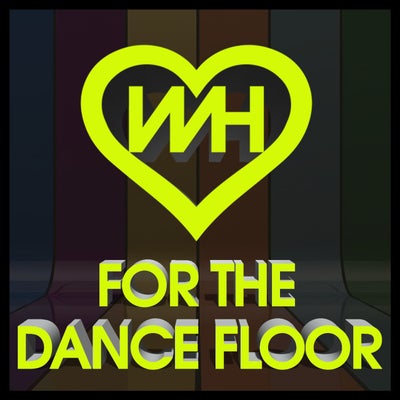 WH Records For The Dance Floor