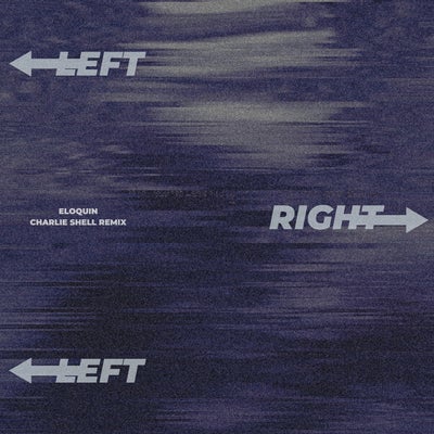 Left Right Left (Charlie Shell Remix)