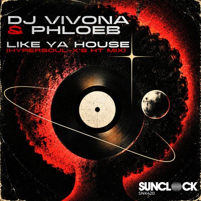 Like Ya House (HyperSOUL-X's HT Mix)
