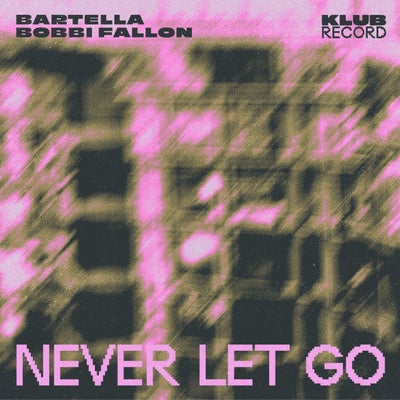 Never Let Go (Extended)