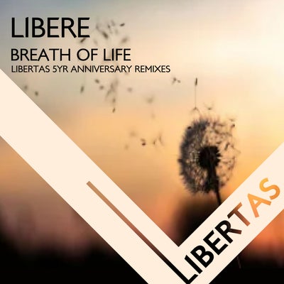 Breath of Life Libertas 5yr Anniversary Remixes