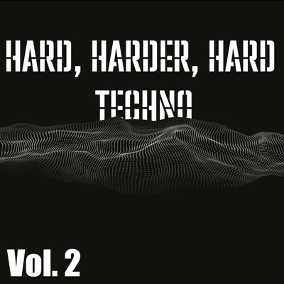 Hard, Harder, Hard Techno, Vol. 2