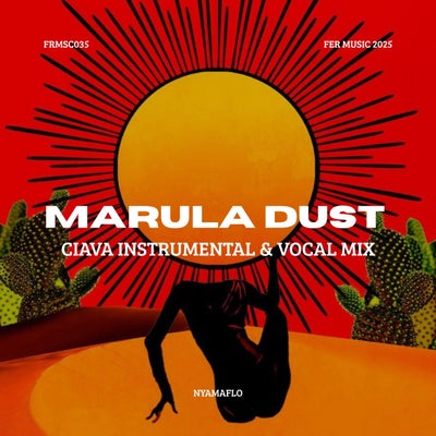 Marula Dust (Ciava Instrumental & Vocal Mix)