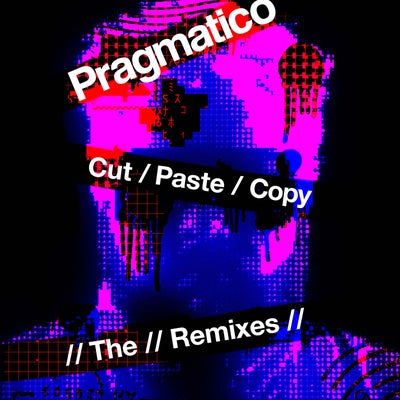 Cut / Paste / Copy - The Remixes