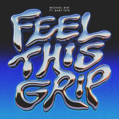 Feel This Grip (feat. Baby Tate)