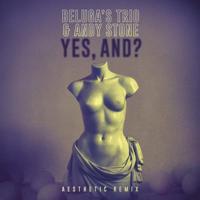 yes, and? (Aesthetic Remix)