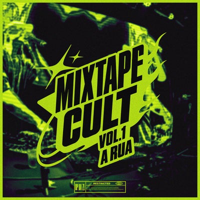 Mixtape Cult, Vol. 1: A Rua