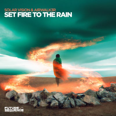 Set Fire to the Rain