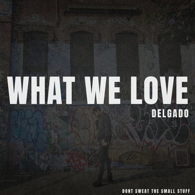 What We Love
