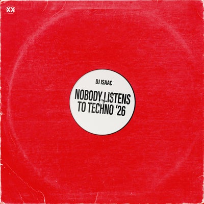 Nobody Listens To Techno '26