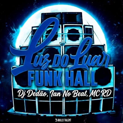 LUZ DO LUAR FUNK HALL