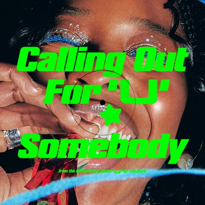Calling Out For U / Somebody