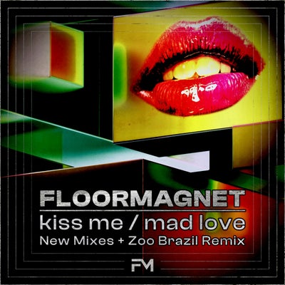 Kiss Me / Mad Love