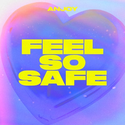 Feel So Safe