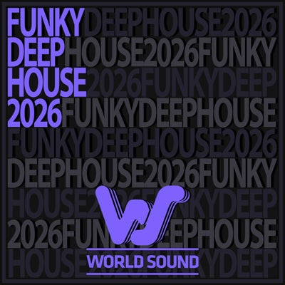 World Sound Funky / Deep House 2026 
