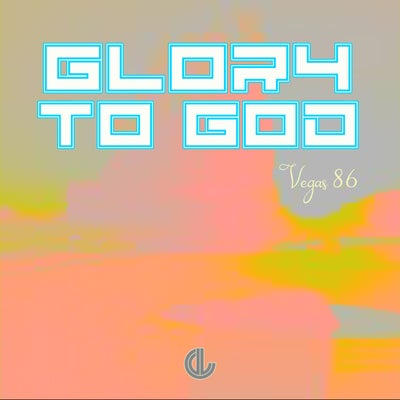 Glory to God