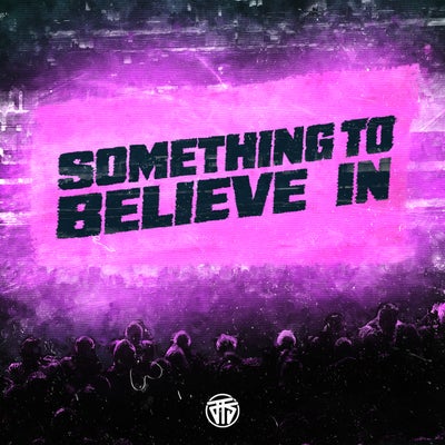 Something To Believe In