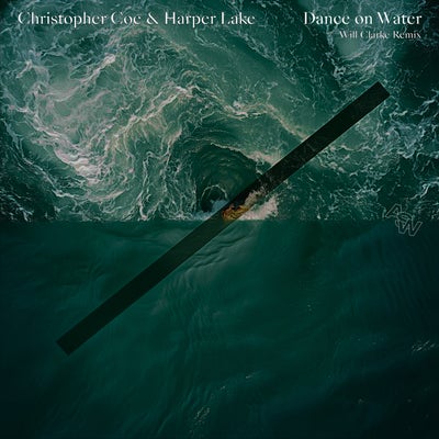 Dance on Water - Will Clarke Remix