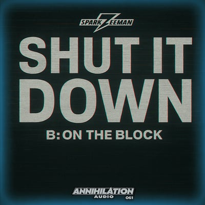 Shut It Down / On The Block