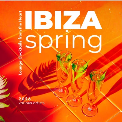 Ibiza Spring 2026 (Lounge Cocktails from the Heart)