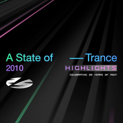 A State of Trance 25 Years - 2010 Highlights (Extended Versions)