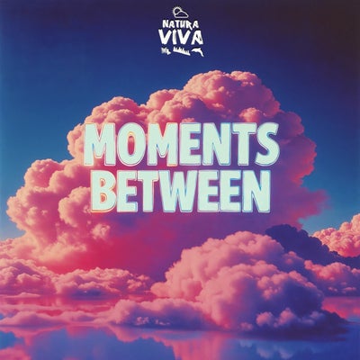 Moments Between