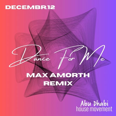 Dance For Me (Max Amorth Remix)