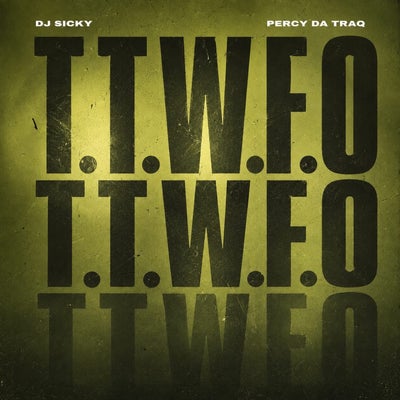 T.T.W.F.O (feat. Percy Da Traq)
