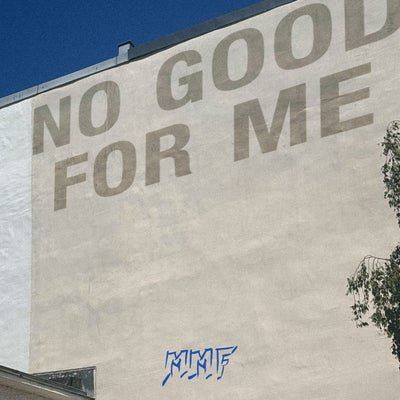 No Good For Me