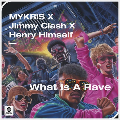 What Is A Rave (Extended Mix)