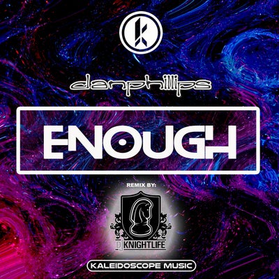 Enough (DJ Knighlife Remix)