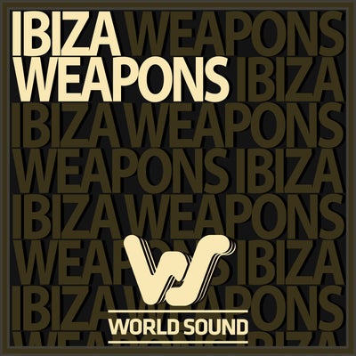 World Sound Ibiza Weapons