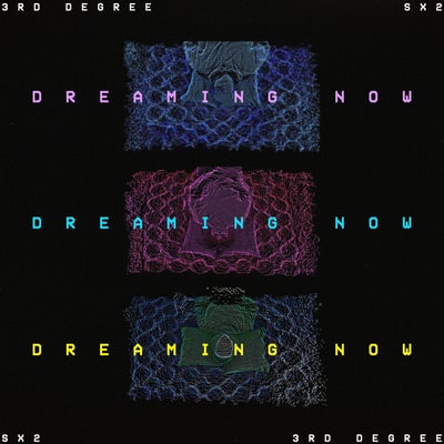 Dreaming Now
