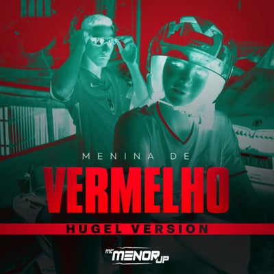 Menina de Vermelho (HUGEL Version / Extended Mix)