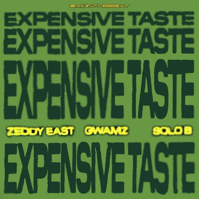 EXPENSIVE TASTE