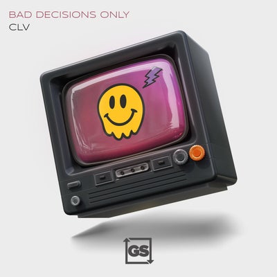 Bad Decisions Only