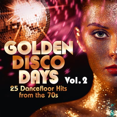 Golden Disco Days: 25 Dancefloor Hits from the 70s (Vol. 2)