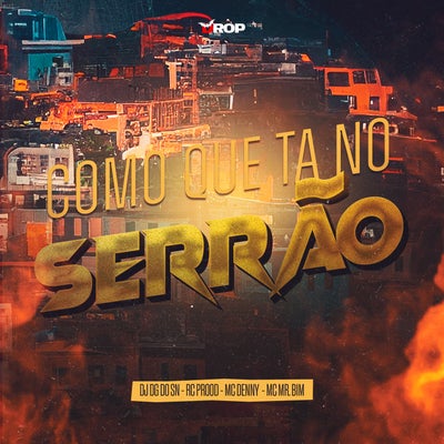 Como Que Ta No Serrão