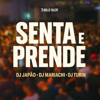 SENTA E PRENDE